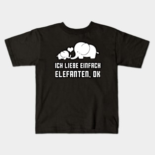 Ich Liebe Einfach Elefanten Ok Daughter Kids T-Shirt